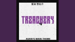 Treachery Aizens Main Theme [upl. by Capone]