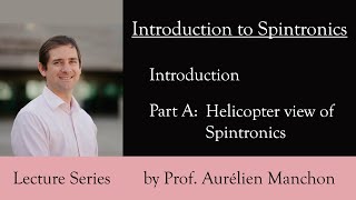 L0PA Introduction to Spintronics Helicopter View of Spintronics ENG [upl. by Atteoj]