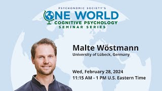 Psychonomic Societys One World Seminar Series presents Malte Wöstmann February 282024 [upl. by Euginomod767]