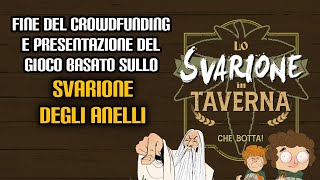 Lo Svarione in Taverna fine del crowdfunding e presentazione del gioco dello Svarione degli Anelli [upl. by Delos381]