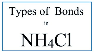 NH4Cl Bond Types Ionic Covalent and Coordinate Covalent [upl. by Aleen]