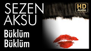 Sezen Aksu  Büklüm Büklüm Official Audio [upl. by Newcomb]