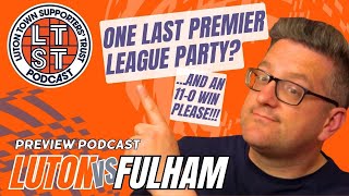 S7 E94 Luton v Fulham preview Lets show the players what they mean to us [upl. by Boesch580]