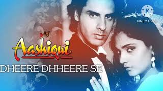 Dheere Dhheere Se Meri Zindagi Mein Aana Full Song Audio  Aashiqui  Anuradha Paudwal Kumar Sanu [upl. by Henryk]