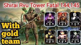 shirai Ryu tower fatal 144  145  equipment and talent setting  mk mobile [upl. by Franny]