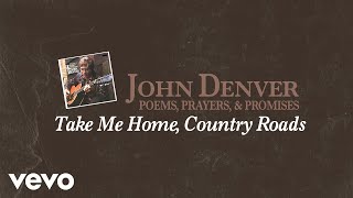 John Denver  Take Me Home Country Roads Official Audio [upl. by Alisan]