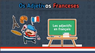 Os Adjetivos em Francês  Les Adjectifs en Français  Adjetivos em Francês [upl. by Eerrehc]