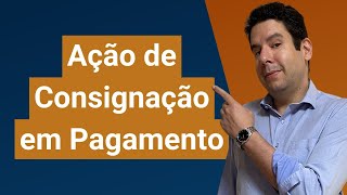 Ação de Consignação em Pagamento art 539 a 549 CPC e art 334 a 345 CC AULA COMPLETA [upl. by Lauer]