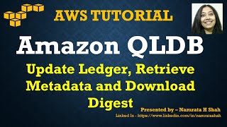 AWS Tutorial  Amazon QLDB  Update Ledger Retrieve Metadata and Download Digest  Part 34 [upl. by Ayo394]