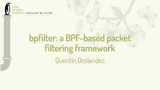 bpfilter a BPFbased packet filtering framework  Quentin Deslandes [upl. by Lahcym]