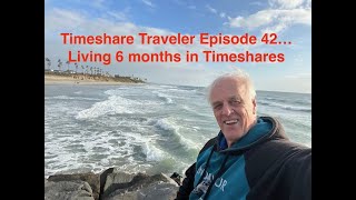 Timeshare Traveler Episode 42… Living 6 months in Timeshares [upl. by Cope]