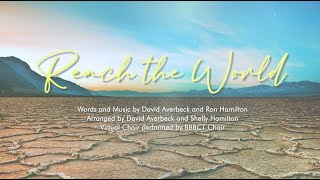 Reach the World  Virtual Choir  Berean Bible Baptist Church  Torres Choir [upl. by Blanc159]