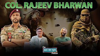 Col Rajeev Bharwan  Uttar Ka Puttar Podcast With RJ Kaavya [upl. by Doone]