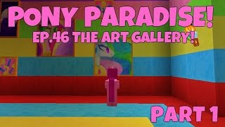 Pony Paradise Ep46 The Art Gallery Part 1  Amy Lee33  Mine Little Pony [upl. by Glanti]