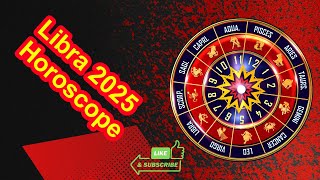 Libra 2025 Horoscope [upl. by Pulling]