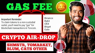 GAS FEE 🚨 CRYPTO PROJECT  Hamster Kombat Airdrop  Tomarket Airdrop  Blum Airdrop  Cats Airdrop [upl. by Sampson715]