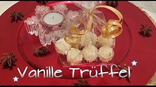 DIY Weihnachtsgeschenke 7 Vanille Trüffel  Vanille Rum Pralinen [upl. by Nalda]