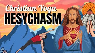 The Christian Yoga Hesychasm  Big Fire [upl. by Holds729]