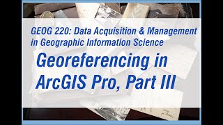 Georeferencing in ArcGIS Pro Part 3 [upl. by Saiff]