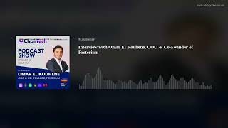 Interview with Omar El Kouhene COO amp CoFounder of Freterium [upl. by Anitsahs]