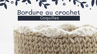 Bordure quotCoquillesquot au crochet [upl. by Neeluj960]