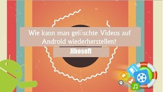 Wie kann man gelöschte Videos auf Android wiederherstellen [upl. by Inaflahk]