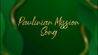 Paulinian Mission Song│Musica Paulinos [upl. by Fina]