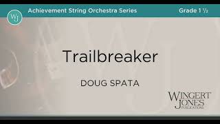 Trailbreaker  Doug Spata [upl. by Notyal]