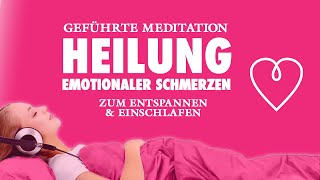 Herzmeditation  Heilung emotionaler Schmerzen  Zum Entspannen amp Einschlafen [upl. by Ruosnam]