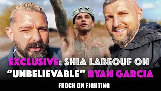 EXCLUSIVE “I’ve never been SPEECHLESS 😲 He gave me HOPE” Shia LaBeouf blown away by Ryan Garcia [upl. by Eelreveb]