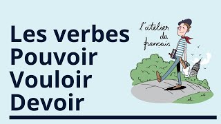 les verbes pouvoir vouloir et devoir [upl. by Llehsram]