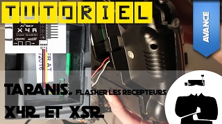 Tutoriel  flasher un récepteur X4R XSR RXSR et même XSRSIM avec la Taranis [upl. by Eenor]