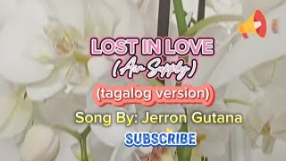 Lost In Love Air Supply tagalog versionJerron Gutana musicvideo songlyrics musiclover [upl. by Enigroeg35]