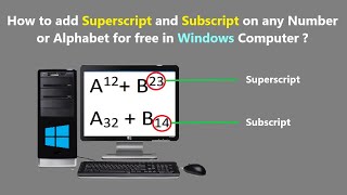 How to add Superscript and Subscript on any Number or Alphabet for free in Windows Computer [upl. by Barimah239]