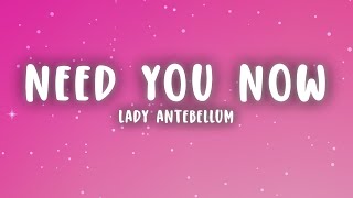 Lady Antebellum  Need You Now Lyrics [upl. by Starks177]