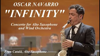 quotINFINITYquot Concerto for Alto Saxophone and Wind Orchestra  Oscar Navarro [upl. by Ozkum]