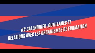 2 Alternance  Calendrier outillages et relations avec les organismes de formation [upl. by Ury]