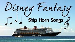 Disney Fantasy  All Ship Horn Songs [upl. by Brinkema626]