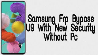 All Samsung U9 Frp Bypass September 2020 Without Pc No Need Flaxihub Token Tested On Many Devices [upl. by Meldoh]