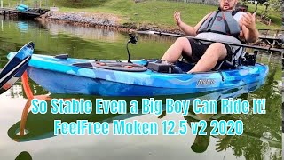 FeelFree Moken125 V2 2021 Kayak Quick Review  This Kayak Does Well With A Big Man  Super Stable [upl. by Innavoeg903]