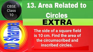 The side of a square field is 10 cm Find the area of the circumscribed and inscribed circles [upl. by Drake]