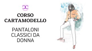 Come Creare il Cartamodello dei pantaloni Classici da donna [upl. by Ailerua]