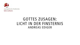 Gottes Zusagen Licht in der Finsternis  Andreas Ediger [upl. by Romo]