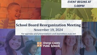 OCPS  20241119 School Board Reorganization Meeting [upl. by Anaitsirhc]