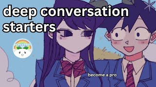 5 Deep Conversation Starters To Get Someone To Open Up [upl. by Oatis]