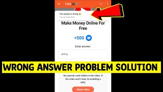 Make Money Online For Free Cats Code  The Answer is Wrong Cats Code Problem  cats video code today [upl. by Eiramenna939]