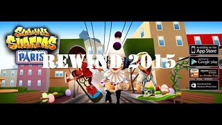 Subway Surfers Rewind 2015 [upl. by Hguh]