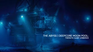 The Abyss  Deepcore Moon Pool  90 Min of Underwater SciFi Ambience [upl. by Lockwood]