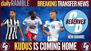 KUDUS HEADS HOME  3 NEW SIGNINGS  NEW CampB CHANNEL [upl. by Herrera108]