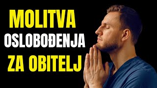 MOLiTVA OSLOBOĐENJA ZA OBITELJ [upl. by Eenet]